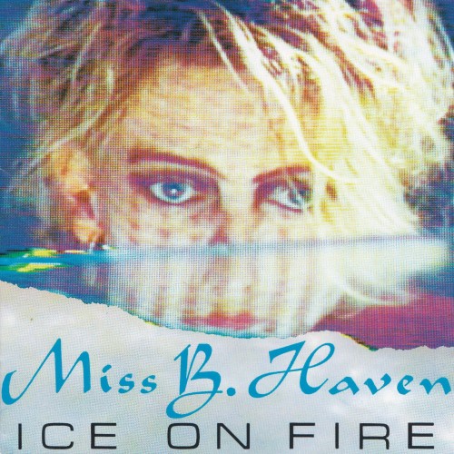 Miss B. Haven - 1988 Ice On Fire